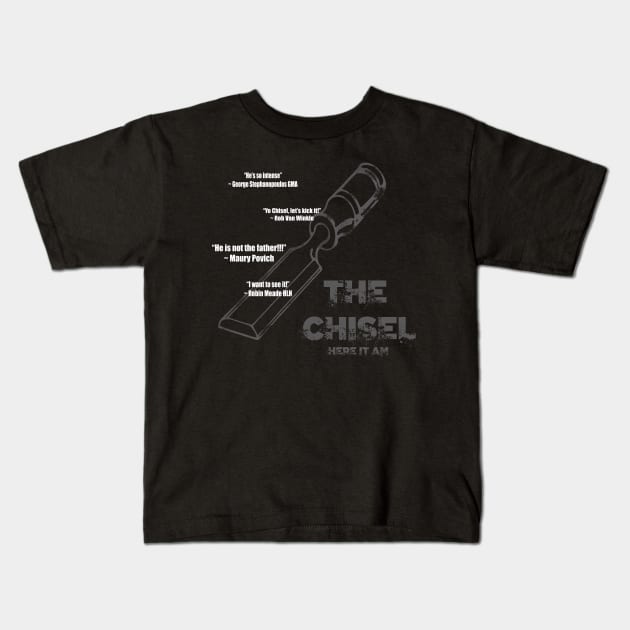 The Man, The Myth, The Legend...The Chisel Kids T-Shirt by Python Patrol